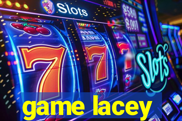 game lacey